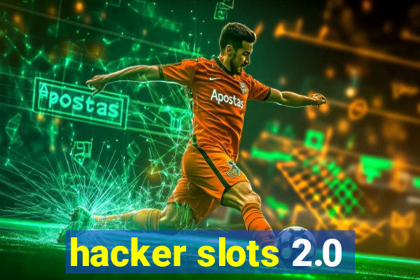 hacker slots 2.0